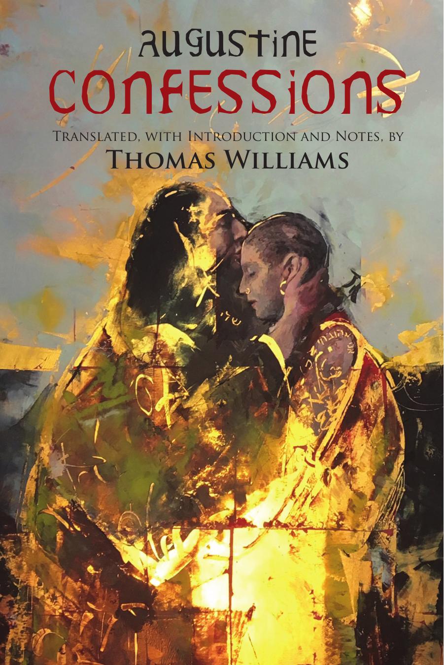 Confessions by Augustine; Thomas Williams