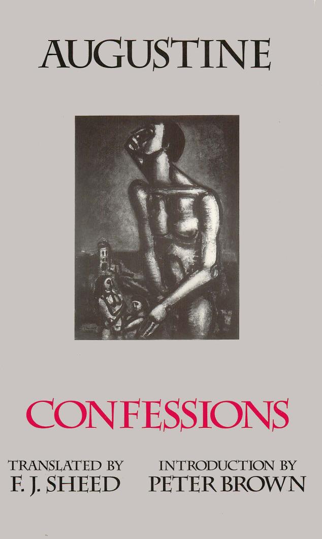 Confessions by St. Augustine & F. J. Sheed & Peter Brown