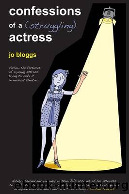 Confessions of a (Struggling) Actress by Jo Bloggs