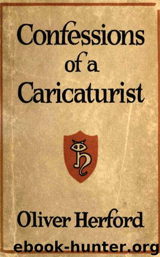 Confessions of a Caricaturist by Oliver Herford