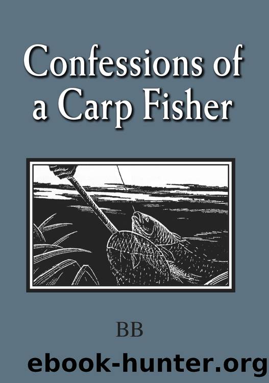 Confessions of a Carp Fisher by BB