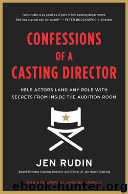 Confessions of a Casting Director by Jen Rudin