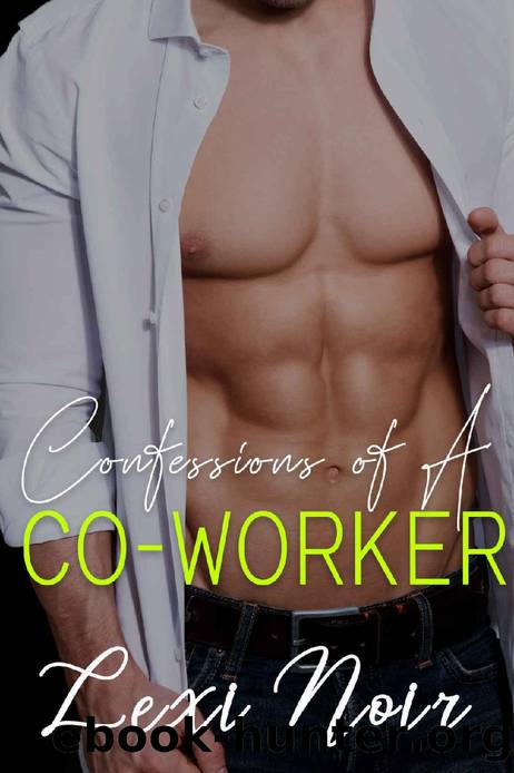 Confessions of a Co-Worker by Lexi Noir