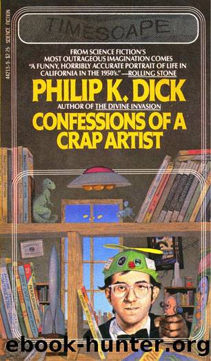 Confessions of a Crap Artist (1982) by Philip K. Dick