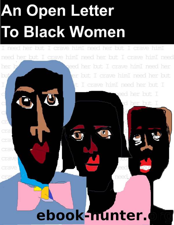 Confessions of a Downlow Brother 0: An Open Letter To Black Women - I need you...but I crave him... by Rayman Jackson
