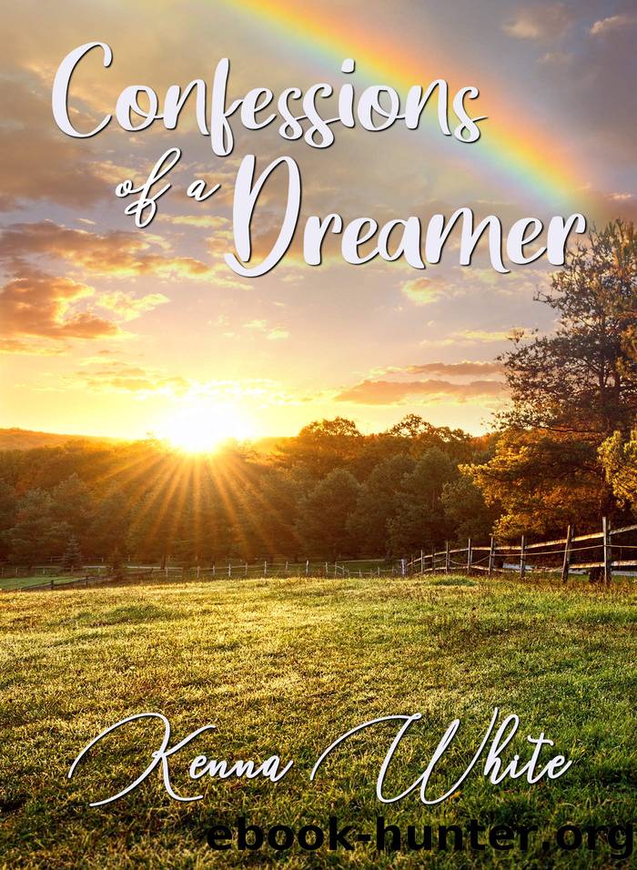 Confessions of a Dreamer by Kenna White