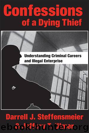 Confessions of a Dying Thief by Steffensmeier Darrell J.; Steffensmeier Darrell J.; Ulmer Jeffery T. & Jeffery T. Ulmer