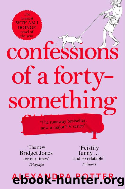 Confessions of a Forty-Something by Alexandra Potter