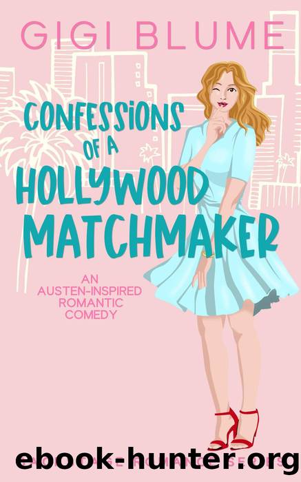Confessions of a Hollywood Matchmaker by Gigi Blume