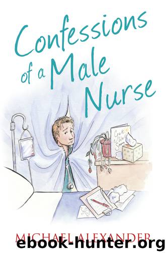 Confessions of a Male Nurse (The Confessions Series) by Michael Alexander