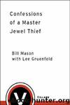 Confessions of a Master Jewel Thief by Mason Bill & Gruenfeld Lee