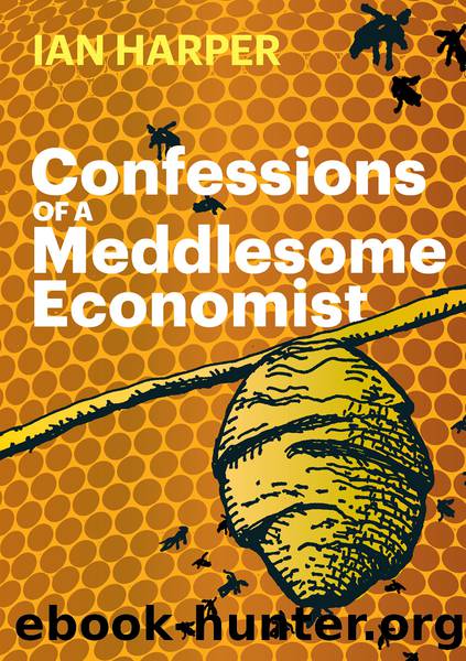 Confessions of a Meddlesome Economist by Harper Ian;