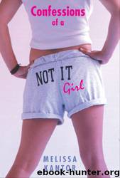 Confessions of a Not It Girl by Melissa Kantor