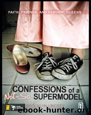 Confessions of a Not-So-Supermodel by Brooklyn E. Lindsey