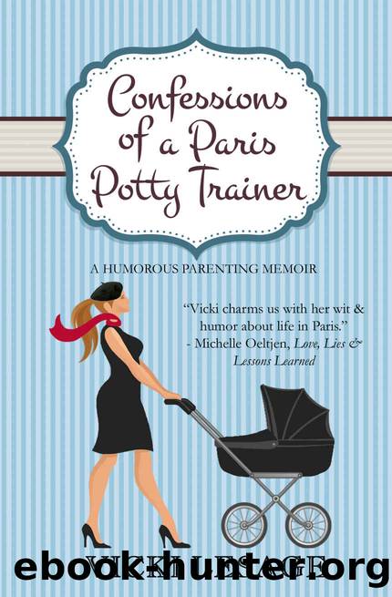 Confessions of a Paris Potty Trainer: A Humorous Parenting Memoir (American in Paris Book 2) by Vicki Lesage