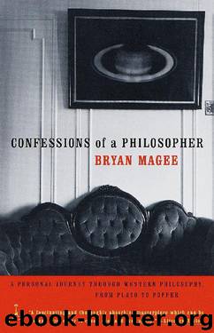 Confessions of a Philosopher: A Personal Journey Through Western Philosphy From Plato to Popper by Bryan Magee