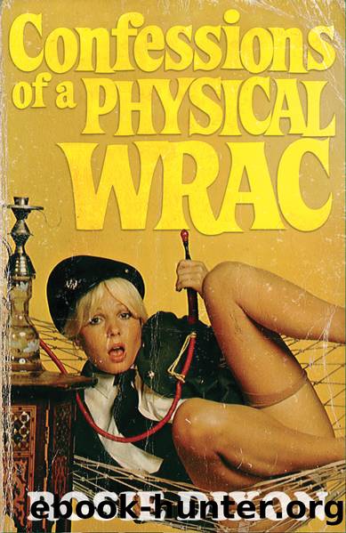 Confessions of a Physical Wrac (Rosie Dixon, Book 6) by Rosie Dixon