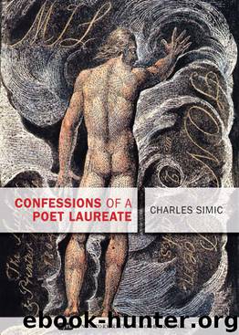 Confessions of a Poet Laureate by Charles Simic