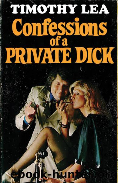 Confessions of a Private Dick (Confessions, Book 14) by Timothy Lea