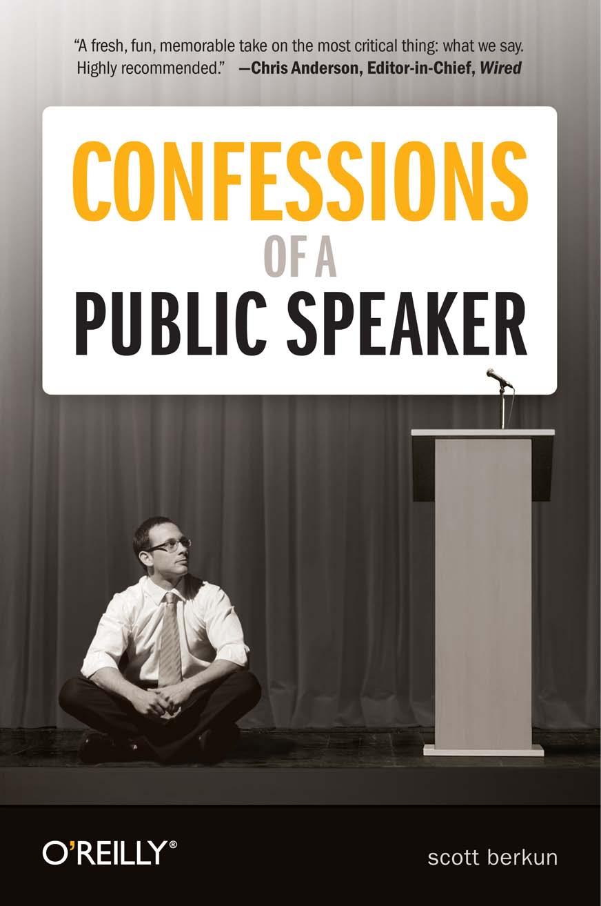Confessions of a Public Speaker by Scott Berkun