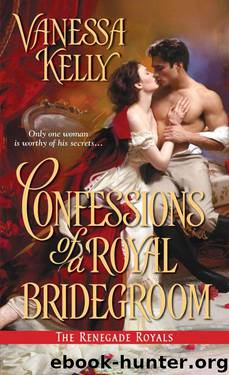 Confessions of a Royal Bridegroom by Vanessa Kelly