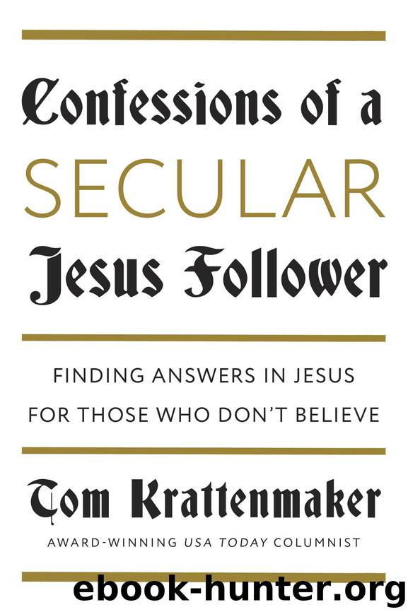 Confessions of a Secular Jesus Follower by Tom Krattenmaker