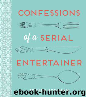 Confessions of a Serial Entertainer by Steven Stolman