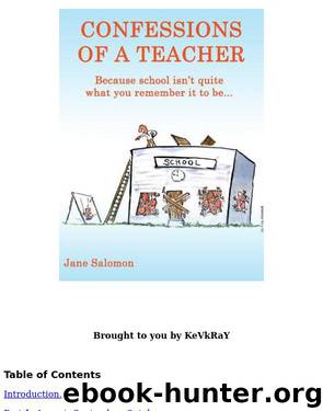 Confessions of a Teacher: Because School Isn't Quite What You Remember It to Be... by Jane Salomon