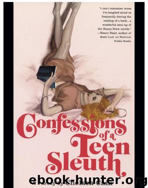 Confessions of a Teen Sleuth by Chelsea Cain