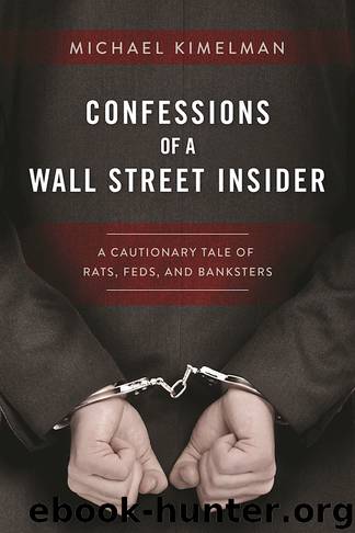 Confessions of a Wall Street Insider by Michael Kimelman