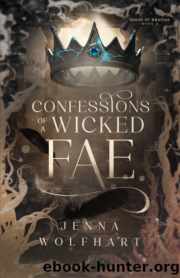 Confessions of a Wicked Fae (House of Wraiths Book 2) by Jenna Wolfhart