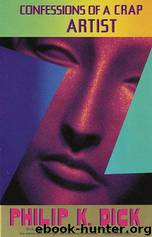 Confessions of a crap artist by Philip K. Dick
