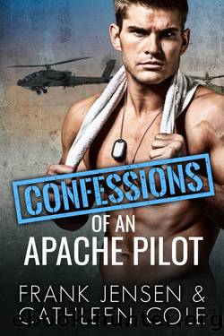 Confessions of an Apache Pilot by Cathleen Cole & Frank Jensen