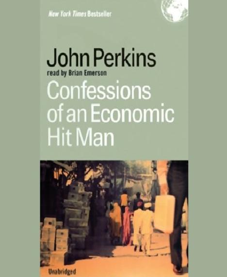 Confessions of an Economic Hitman by John Perkins & Brian Emerson