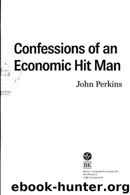 Confessions of an Economic Hitman by John Perkins