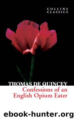 Confessions of an English Opium Eater by Thomas de Quincey