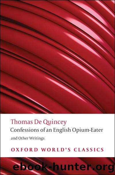 Confessions of an English Opium-Eater: and Other Writings (Oxford Worldâs Classics) by Thomas De Quincey