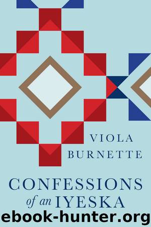 Confessions of an Iyeska by Burnette Viola;