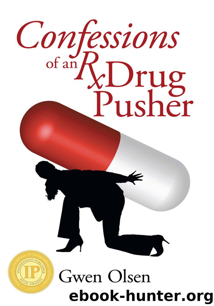Confessions of an Rx Drug Pusher by Gwen Olsen