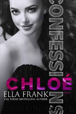 Confessions: ChloÃ© (Confessions Series Book 9) by Ella Frank