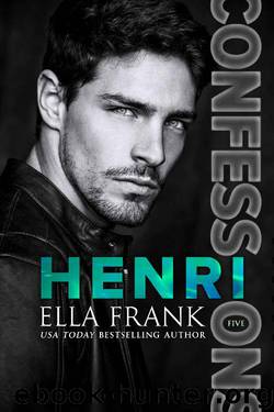 Confessions: Henri (Confessions Series Book 5) by Ella Frank
