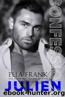Confessions: Julien (Confessions Series Book 2) by Ella Frank