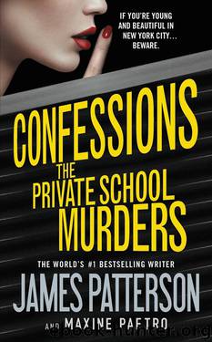 Confessions: The Private School Murders by James Patterson & Maxine Paetro