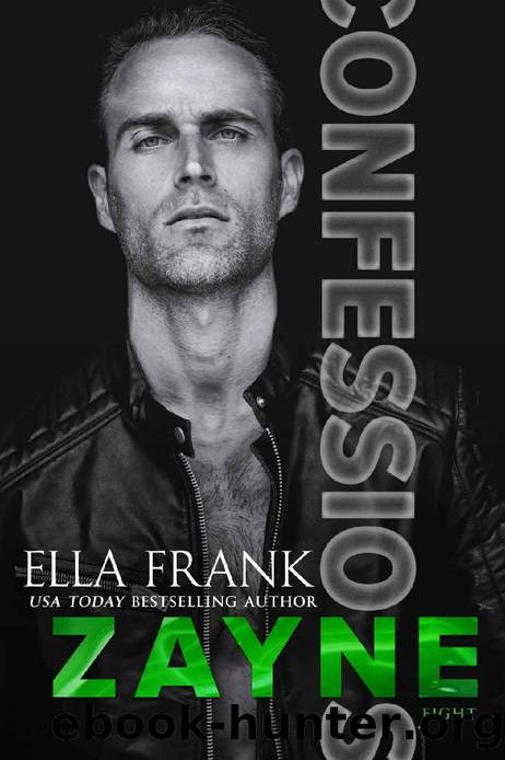 Confessions: Zayne (Confessions Series Book 8) by Ella Frank