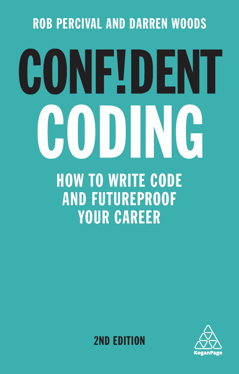 Confident Coding: How to Write Code and Futureproof Your Career by Rob Percival & Darren Woods