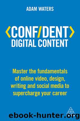 Confident Digital Content by Adam Waters