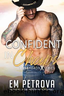 Confident in Chaps (Crossroads Book 2) by Em Petrova