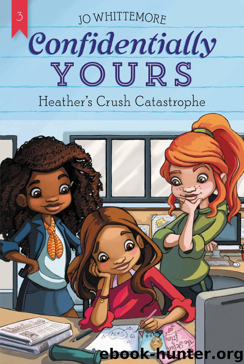 Confidentially Yours #3: Heather's Crush Catastrophe by Jo Whittemore