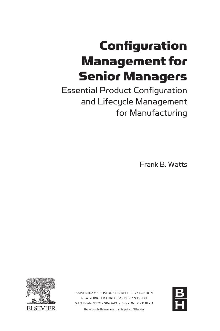 Configuration Management for Senior Managers: Essential Product Configuration and Lifecycle Management for Manufacturing by Frank B. Watts