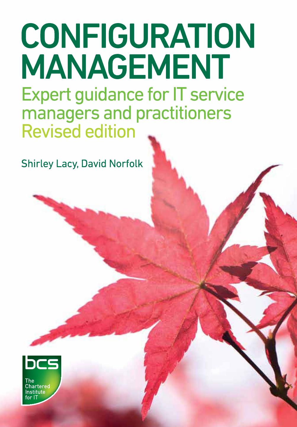 Configuration Management: Expert Guidance for It Service Managers and Practitioners by Shirley Lacy David Norfolk
